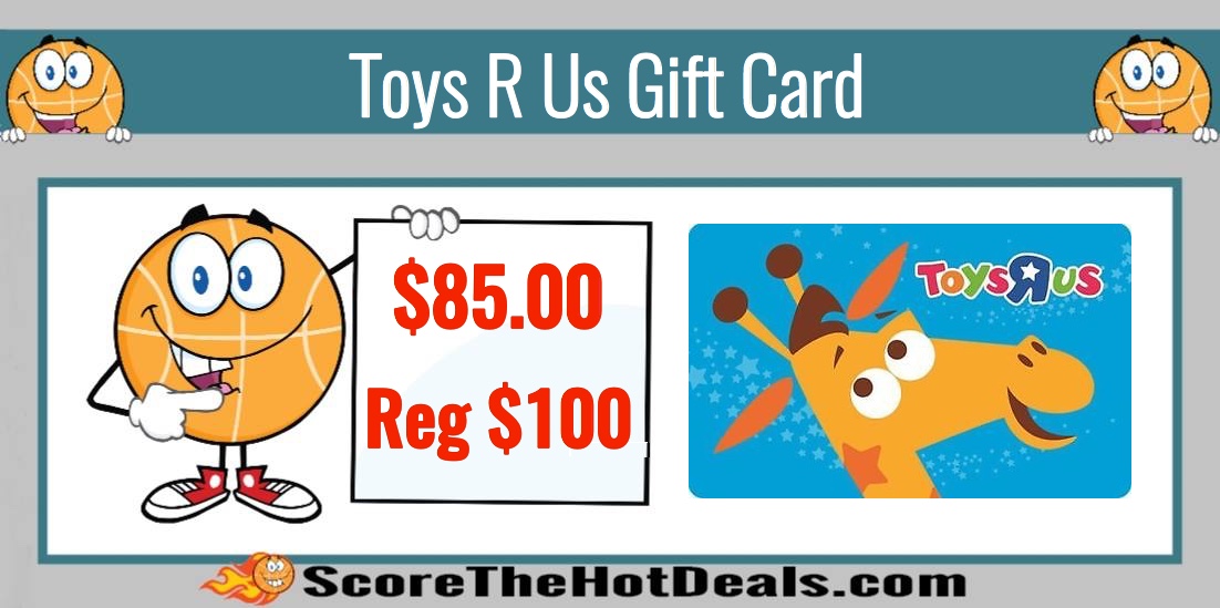 *$100 Toys R Us Gift Card