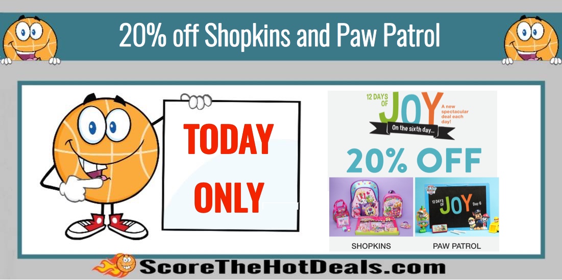Hollar: 20% off Shopkins and Paw Patrol