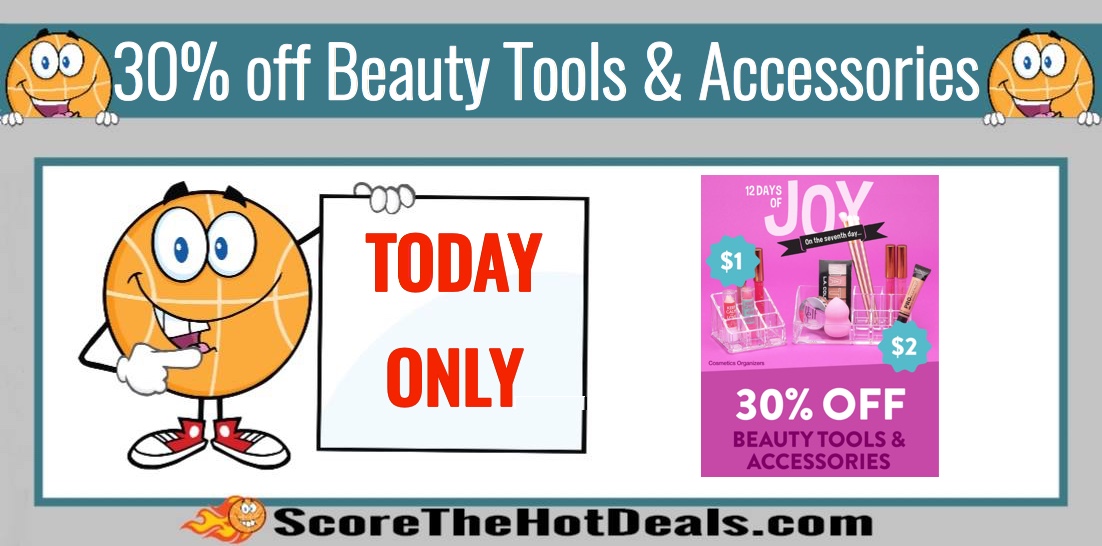 TODAY ONLY!  Hollar: 30% off Beauty Tools & Accessories!
