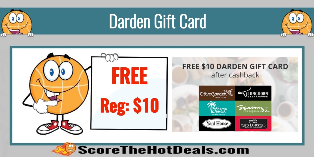 FREE 10 Darden Gift Card After Cashback! Score The Hot Deals