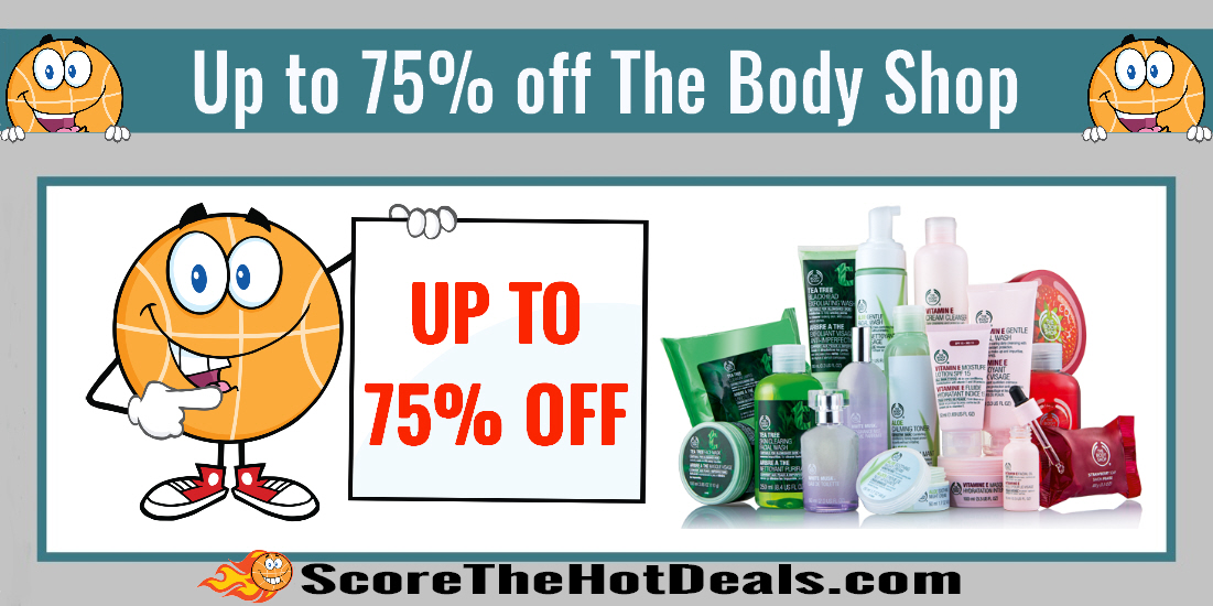 Up to 75% Off The Body Shop