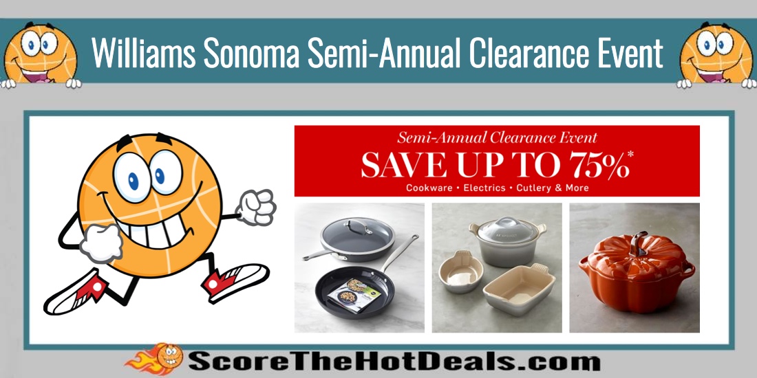 Williams Sonoma Semi-Annual Clearance Event