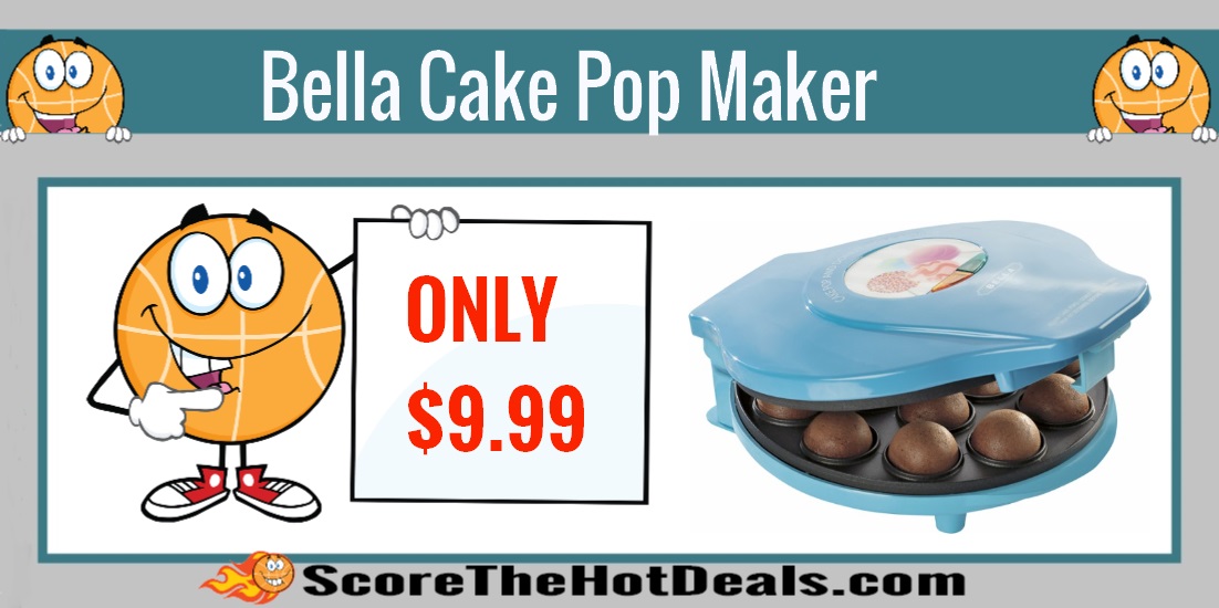 *TODAY ONLY* Bella Cake Pop Maker ONLY 9.99! Score The Hot Deals